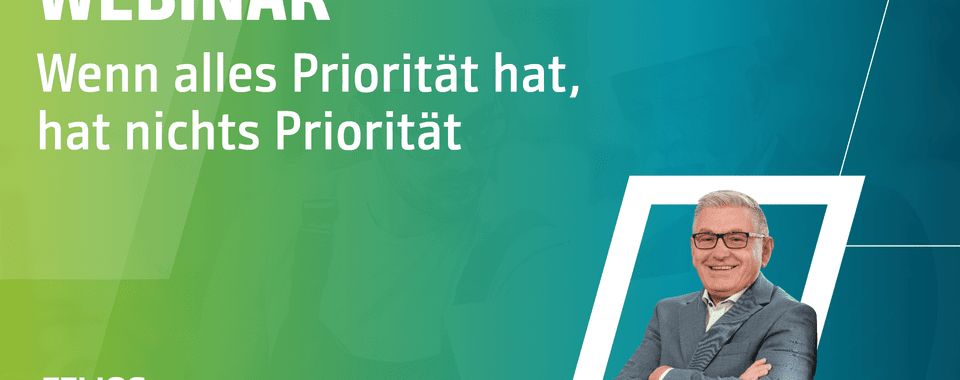 Wenn alles Priorität hat, hat nichts Priorität
