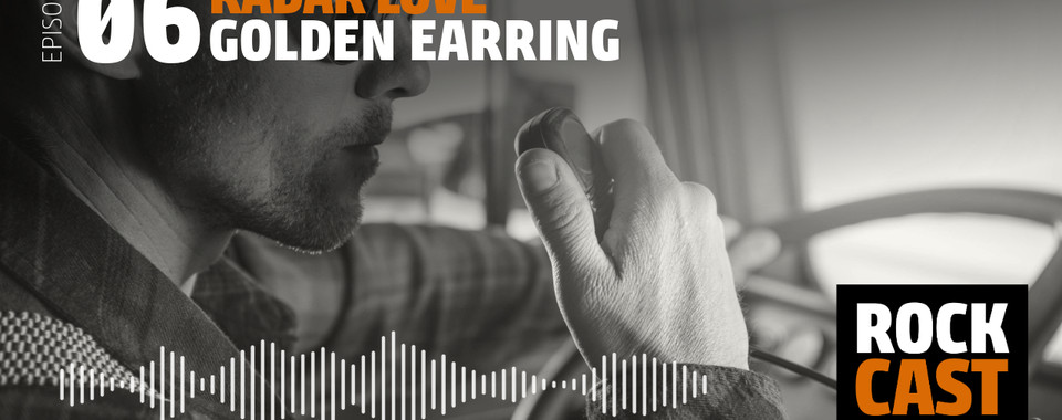 A person at the steering wheel speaking into a radio. Overlay text reads "Episode 06 Radar Love Golden Earring." 